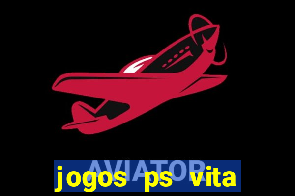 jogos ps vita download pkg